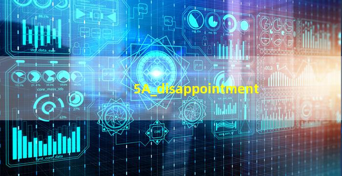 5A_disappointment