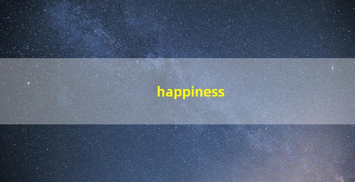 Happiness