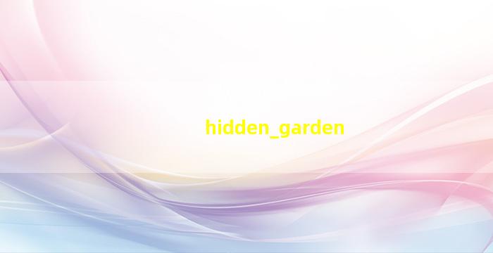 hidden garden