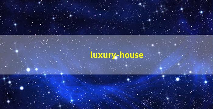 luxury house