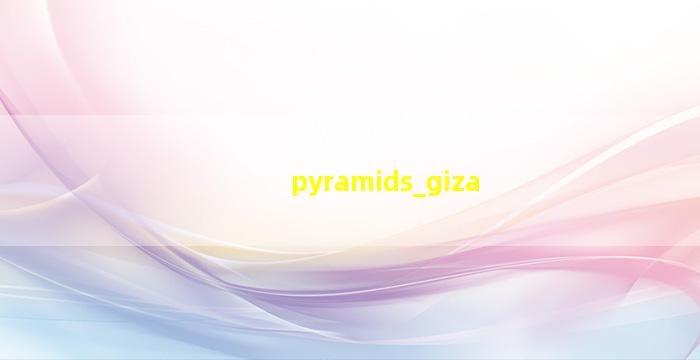 Pyramids of Giza